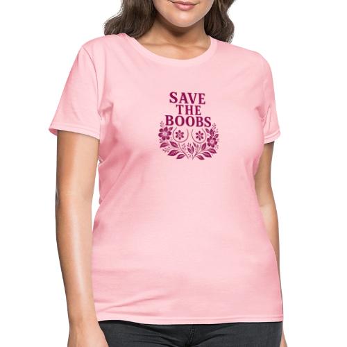 Save the boobs floral - Women's T-Shirt