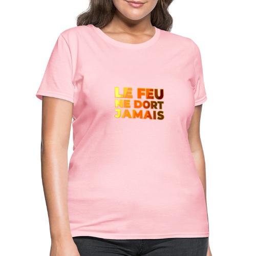 Fire never sleeps - Women's T-Shirt