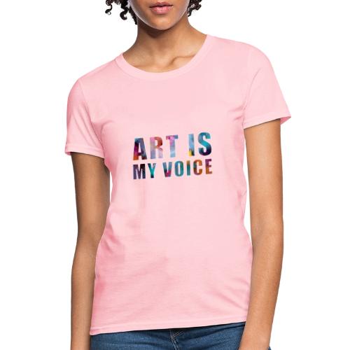 Art Is My Voice - Women's T-Shirt