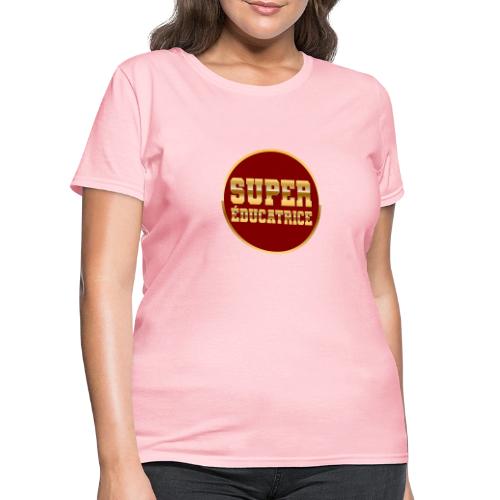 Super educator - Women's T-Shirt