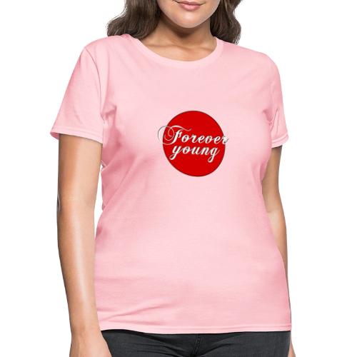 Forever Young, timeless Youth - Women's T-Shirt