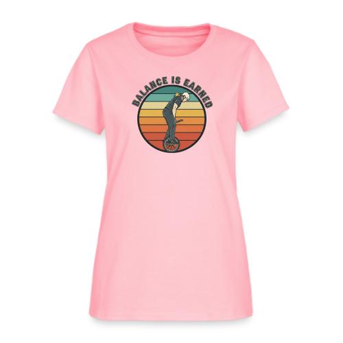 Balance Is Earned Girl Style - Women's T-Shirt