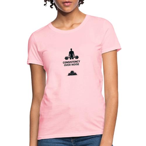 Minimal White Gym T-Shirt – Consistency Over Noise - Women's T-Shirt