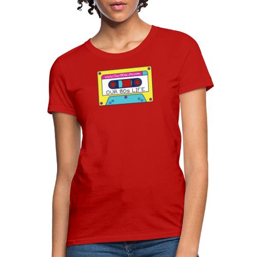 Our 80s Life Cassette Logo - Women's T-Shirt