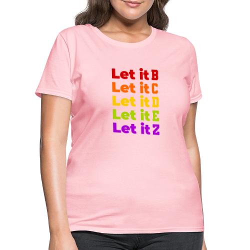 Let It Be Alphabetical - Women's T-Shirt