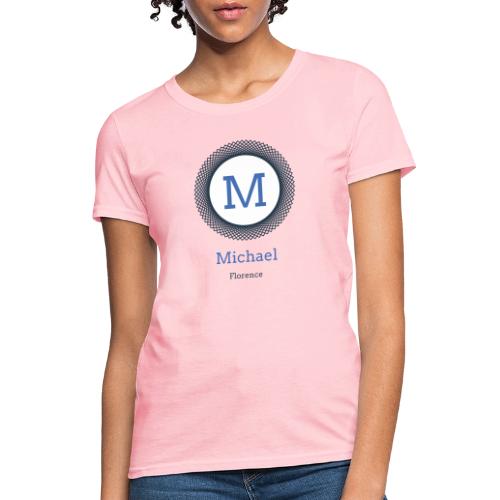MICHAEL FLORENCE™ - Women's T-Shirt
