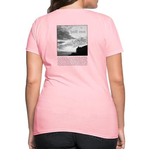 tell me - Women's T-Shirt