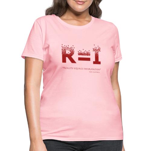 R=I --- Reality equals Information - red design - Women's T-Shirt