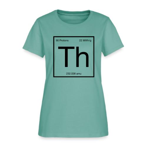 Thorium. Double-sided design. Black text. - Women's T-Shirt