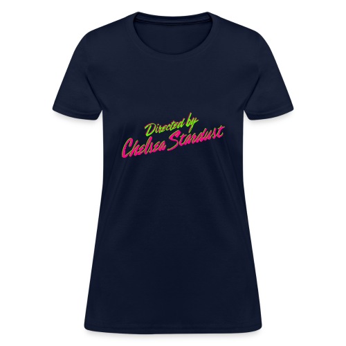 Directed by Chelsea Stardust - Women's T-Shirt