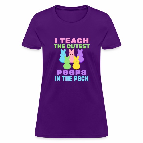 I Teach the Cutest Peeps in the Pack School Easter - Women's T-Shirt