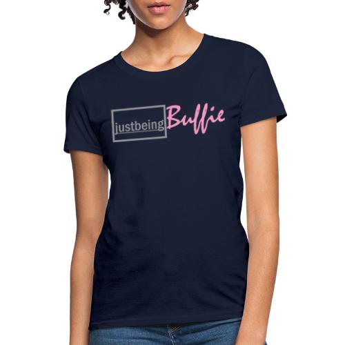 justbeingBuffie - Women's T-Shirt