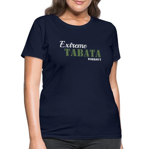 EXTREME TABATA WORKOUT - Women's T-Shirt