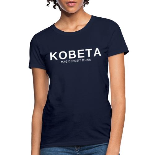 Kobeta Mag Deposit Muna - Women's T-Shirt