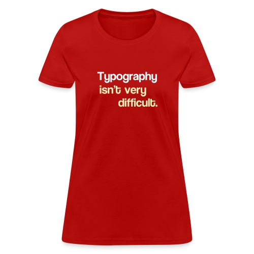 typography2 - Women's T-Shirt
