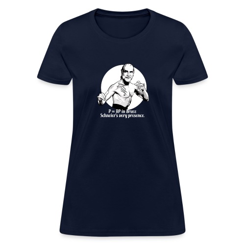 Bruce Schneier Fact #3b - Women's T-Shirt