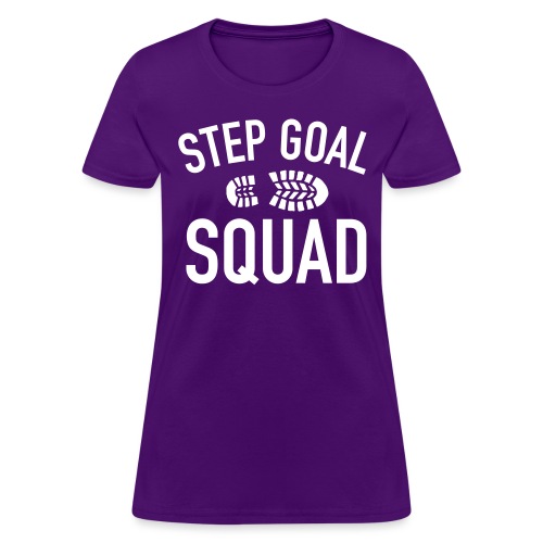 Step Goal Squad Shirt 1 - Women's T-Shirt