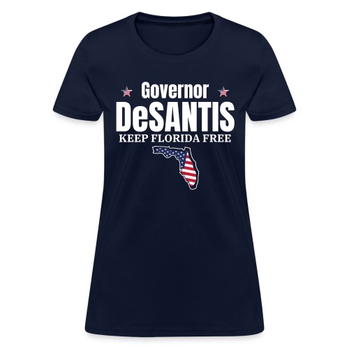 Governor DeSantis Keep Florida Free, Florida State - Women's T-Shirt