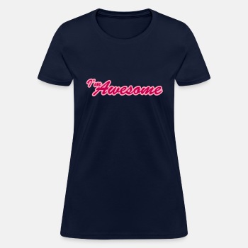 I'm awesome - T-shirt for women