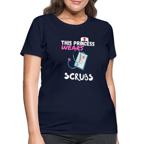 This Princess Wears Scrubs, Funny Nurse T-Shirt - Women's T-Shirt