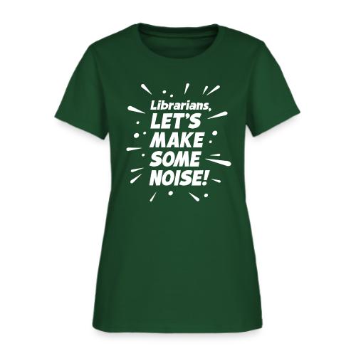 Make Some Noise - Women's T-Shirt