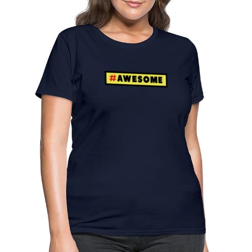 Awesome Hashtag - Women's T-Shirt