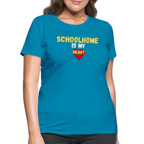 schoolhome Is My Heart | New T-shirt Design - Women's T-Shirt