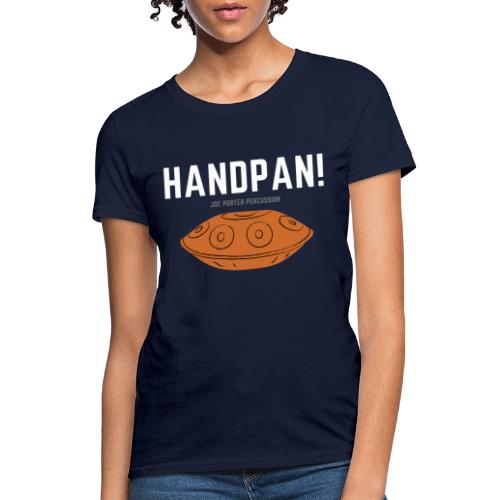 HANDPAN! - Women's T-Shirt