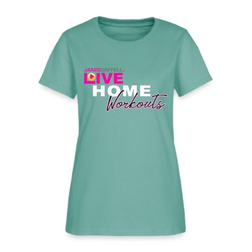 JANIS SAFFELL LIVE HOME WORKOUTS option 2 - Women's T-Shirt