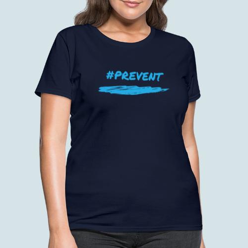 Prevent - Women's T-Shirt