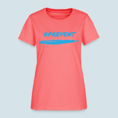 Prevent - Women's T-Shirt