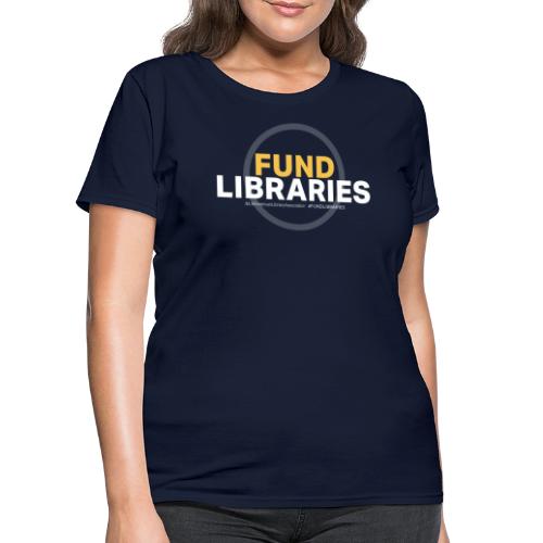 Fund Libraries - Women's T-Shirt