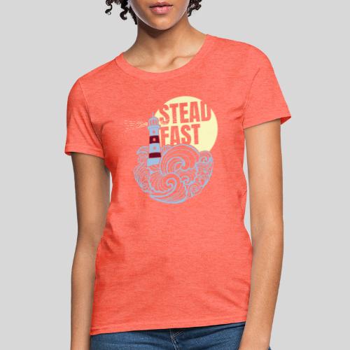 Steadfast - Women's T-Shirt