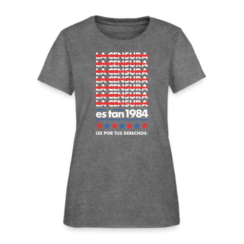 Censorship Is So 1984 (Spanish) - Women's T-Shirt