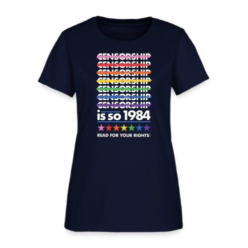 Censorship Is So 1984 (Rainbow) - Women's T-Shirt
