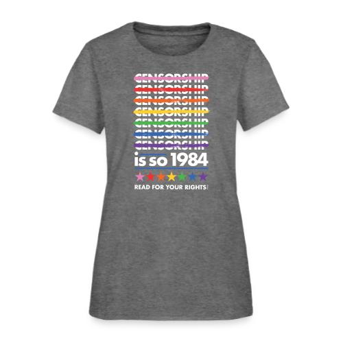 Censorship Is So 1984 (Rainbow) - Women's T-Shirt