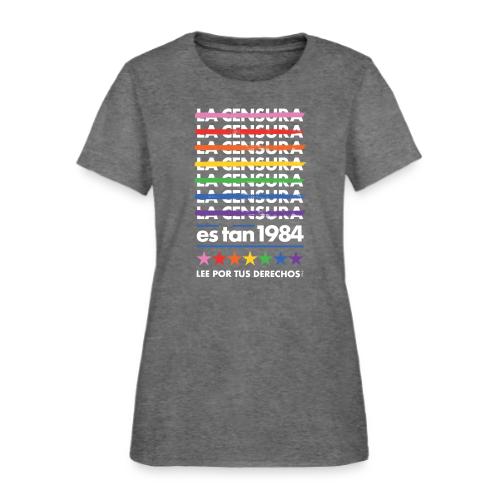 Censorship Is So 1984 (Rainbow/Spanish) - Women's T-Shirt
