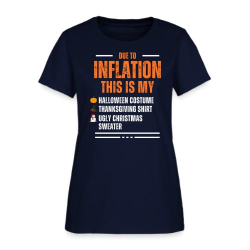 Due to Inflation - Women's T-Shirt