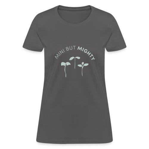 Mini But Mighty - Women's T-Shirt