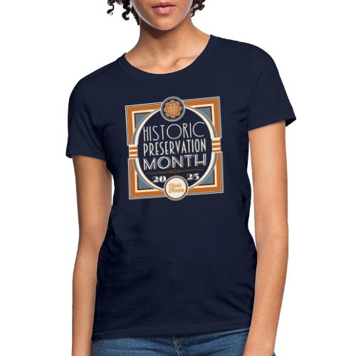 Historic Preservation Month- Dark - Women's T-Shirt