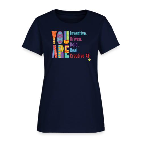 You Are - Women's T-Shirt