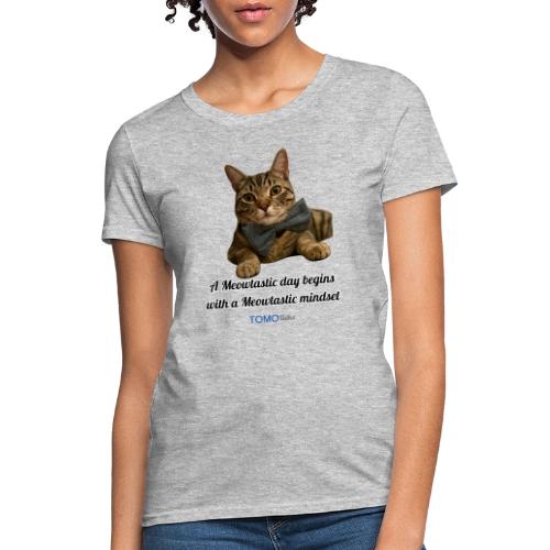 Meowtastic Mindset - Women's T-Shirt