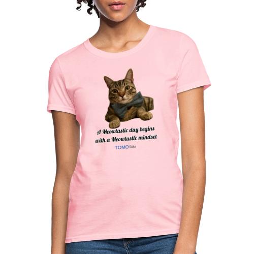 Meowtastic Mindset - Women's T-Shirt