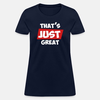 That's just great - T-shirt for women