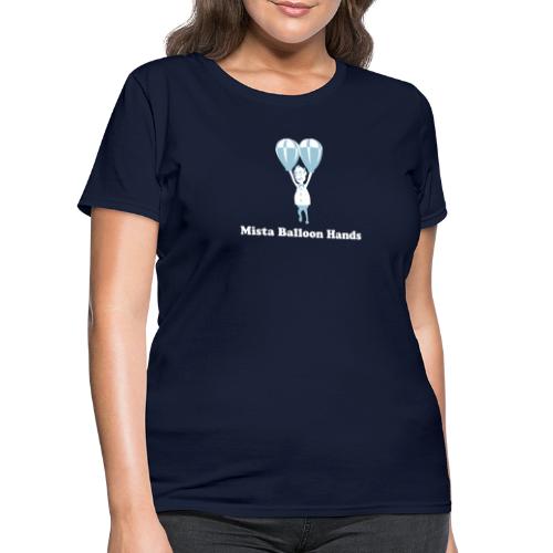 Mista Balloon Hands - Women's T-Shirt