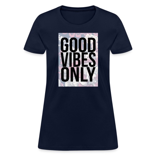 good vibes only oriental - Women's T-Shirt