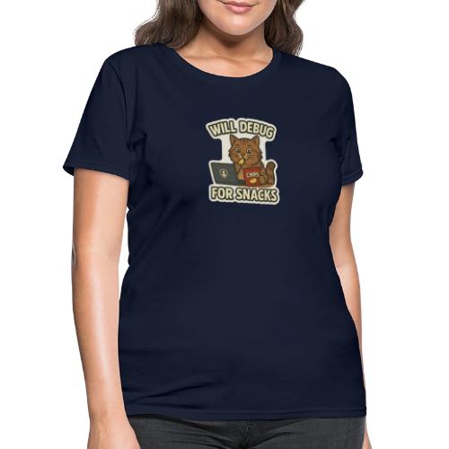 Will Debug for Snacks - Women's T-Shirt