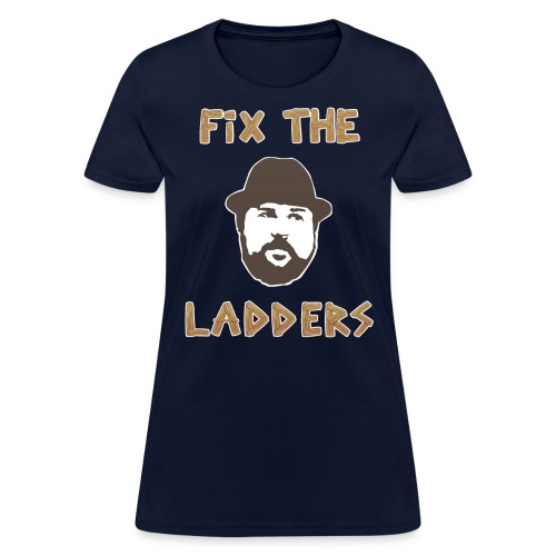 Fix The Ladders 2 - Women's T-Shirt