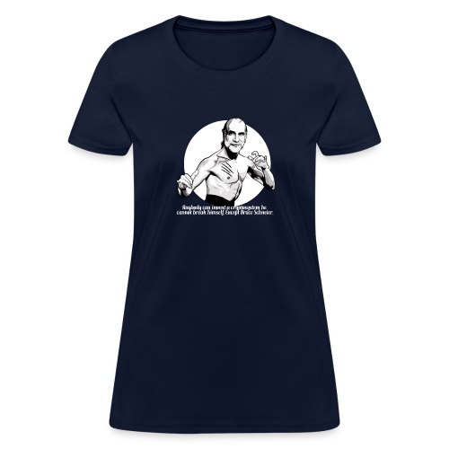 Bruce Schneier Fact #13b - Women's T-Shirt