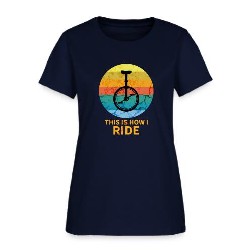 This Is How I Ride - Women's T-Shirt